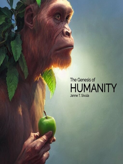 Title details for The Genesis of Humanity by Janne T. Sivula - Available